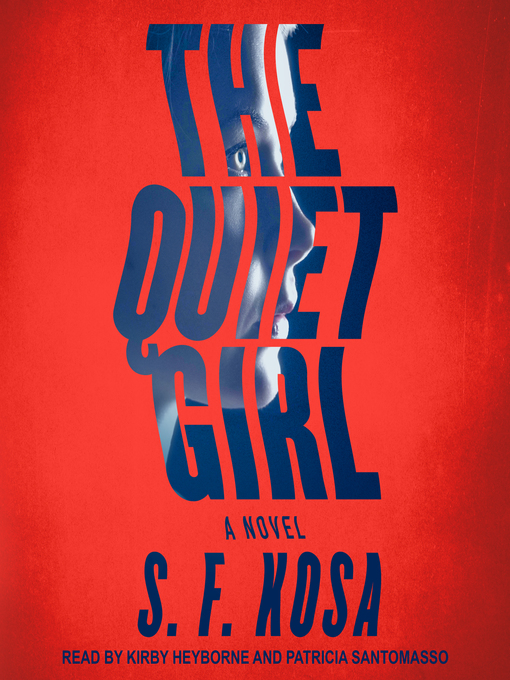 Title details for The Quiet Girl by S.F. Kosa - Available